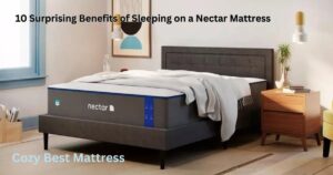 Sleeping on a Nectar Mattress